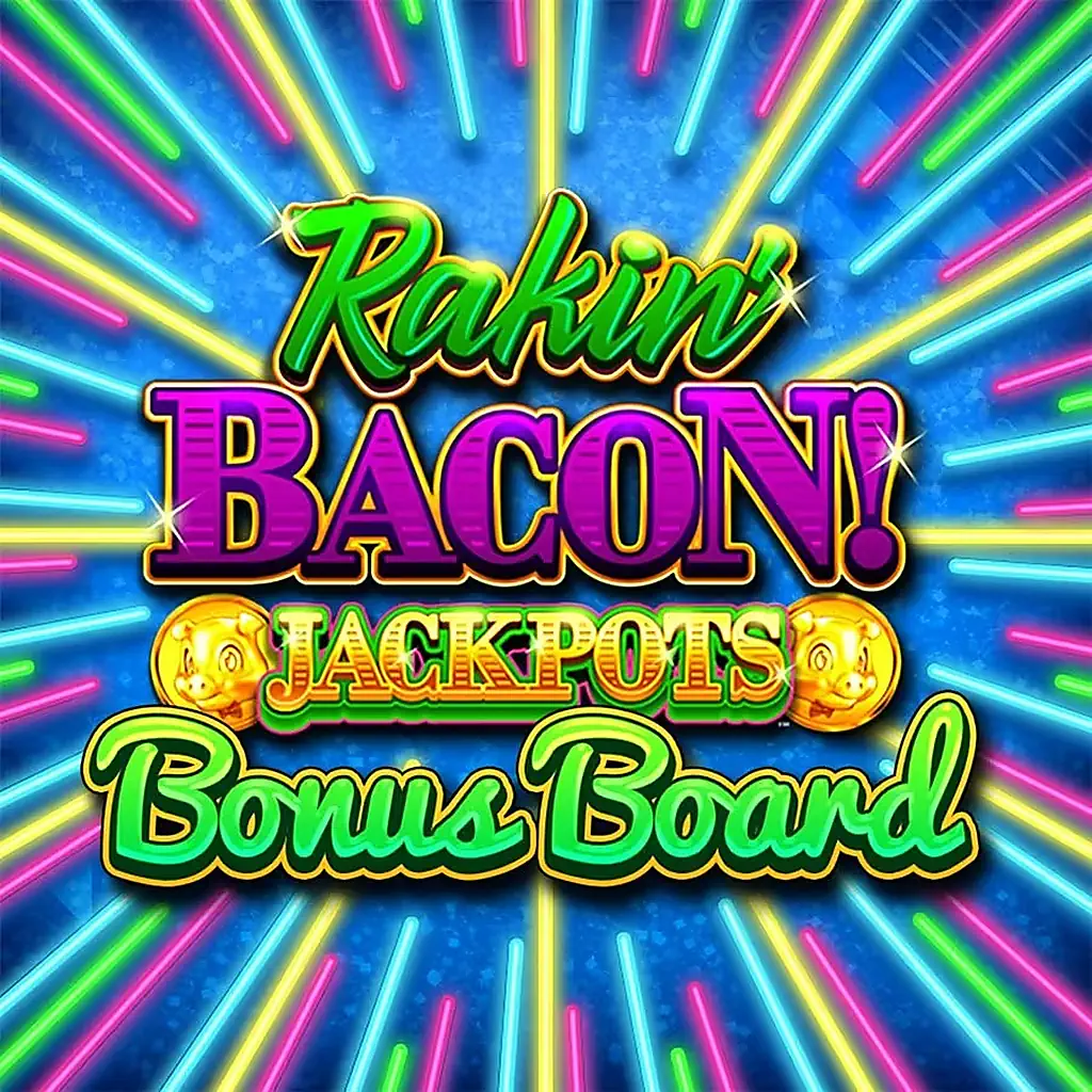 Rakin Bacon Hold Win Bonus Board Rakin Bacon Hold Win Bonus Board